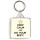 Keep Calm and Do Your Best! - Square Keyring
