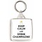 Keep Calm and Drink Champagne - Square Keyring