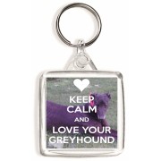 Keep Calm and Love Your Greyhound - Square Keyring