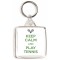 Keep Calm and Play Tennis - Square Keyring
