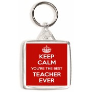 Keep Calm You're the Best Teacher Ever - Square Keyring
