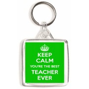 Keep Calm You're the Best Teacher Ever - Square Keyring