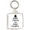 Keep Calm and Stay Fluffy - Square Keyring