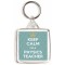 Keep Calm I'm a Physics Teacher - Square Keyring