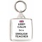 Keep Calm I'm a English Teacher - Square Keyring