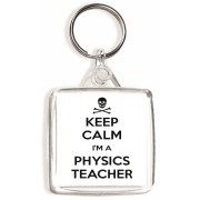 Keep Calm I'm a Physics Teacher - Square Keyring