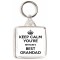 Keep Calm You're Britain's Best Grandad - Square Keyring
