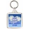 Keep Calm You're the Best Daddy Ever - Square Keyring