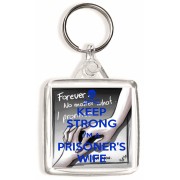 Keep Strong I'm a Prisoner's Wife - Square Keyring