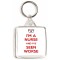 I'm a Nurse and I've Seen Worse - Square Keyring