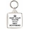 Keep Calm You're Britain's Best Boyfriend - Square Keyring