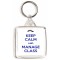 Keep Calm and Manage Class - Square Keyring