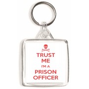 Trust Me I'm a Prison Officer - Square Keyring
