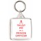 Trust Me I'm a Prison Officer - Square Keyring