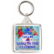 Keep Calm and Send in the Clowns - Square Keyring