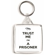 Trust Me I'm a Prisoner - Square Keyring