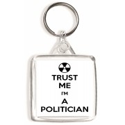 Trust Me I'm a Politician - Square Keyring