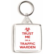 Trust Me I'm a Traffic Warden - Square Keyring