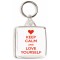 Keep Calm and Love Yourself - Square Keyring