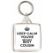 Keep Calm You're Britain's Best Cousin - Square Keyring