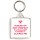 I Know I'm Not Perfect but I'm so Damm Close it Scares Me - Square Keyring