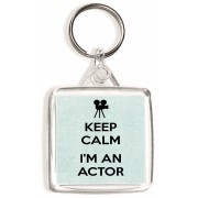 Keep Calm I'm an Actor - Square Keyring