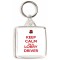 Keep Calm I'm a Lorry Driver - Square Keyring