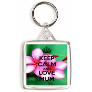 Keep Calm and Love Mum - Square Keyring