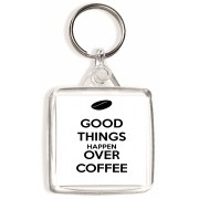 Good Things Happen Over Coffee - Square Keyring