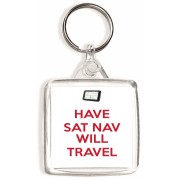 Have Sat Nav Will Travel - Square Keyring