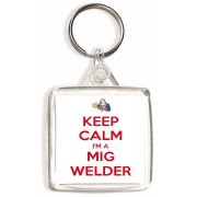 Keep Calm I'm a Mig Welder - Square Keyring