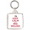 Keep Calm I'm a Mig Welder - Square Keyring