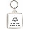 Keep Calm and Play the Bassoon - Square Keyring