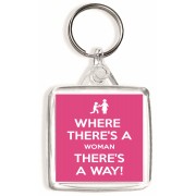 Where There's a Woman There's a Way! - Square Keyring