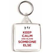 Keep Calm and Blame Someone Else - Square Keyring