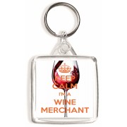 Keep Calm I'm a Wine Merchant - Square Keyring