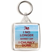 I No Longer Skinny Dip I Chunky Dunk - Square Keyring