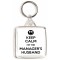 Keep Calm I'm the Manager's Husband - Square Keyring
