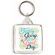 Today is Going to be a Great Day! - Square Keyring