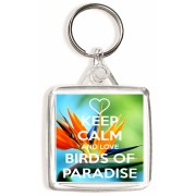 Keep Calm and Love Birds of Paradise - Square Keyring
