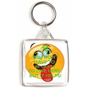 You Don't Have to be Crazy to Live Here But it Helps! - Square Keyring