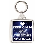 Keep Calm Dad Loves You to the Stars and Back - Square Keyring