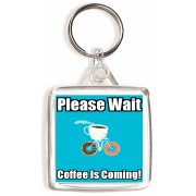 Please Wait Coffee is Coming - Square Keyring