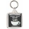 Nothing Makes Sense Before Coffee - Square Keyring