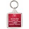 Of Course I Talk to Myself. Sometimes I Need Expert Advice. - Square Keyring