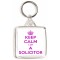 Keep Calm I am a Solicitor - Square Keyring