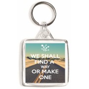 We Shall Find a Way or Make One - Square Keyring