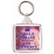 Cake is For Life Not Just for Birthdays - Square Keyring