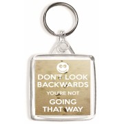 Don't look Backwards You're Not Going that Way - Square Keyring