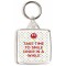 Take Time to Smile Once in a While - Square Keyring 